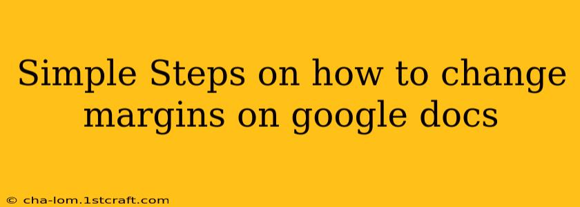 Simple Steps On How To Change Margins On Google Docs