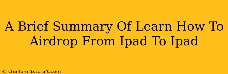 A Brief Summary Of Learn How To Airdrop From Ipad To Ipad