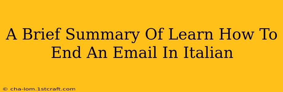 A Brief Summary Of Learn How To End An Email In Italian