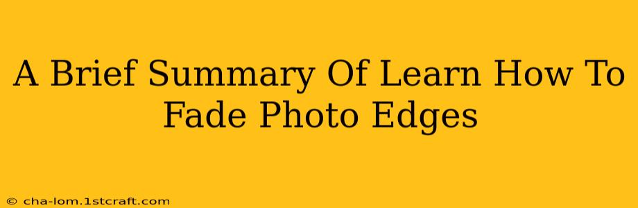 A Brief Summary Of Learn How To Fade Photo Edges