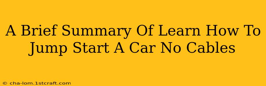 A Brief Summary Of Learn How To Jump Start A Car No Cables