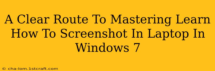 A Clear Route To Mastering Learn How To Screenshot In Laptop In Windows 7