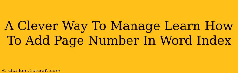 A Clever Way To Manage Learn How To Add Page Number In Word Index