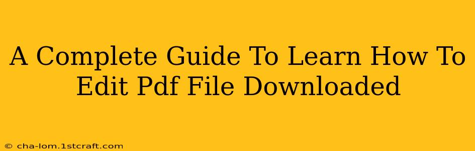 A Complete Guide To Learn How To Edit Pdf File Downloaded