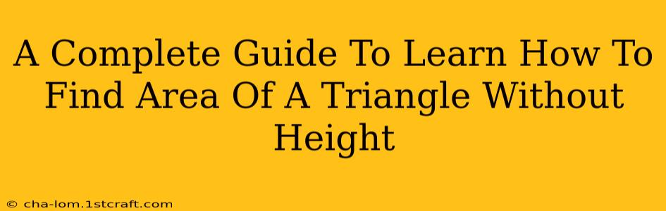 A Complete Guide To Learn How To Find Area Of A Triangle Without Height