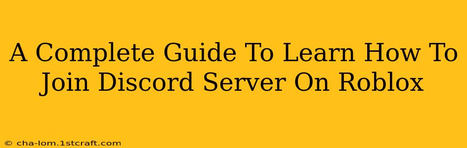 A Complete Guide To Learn How To Join Discord Server On Roblox