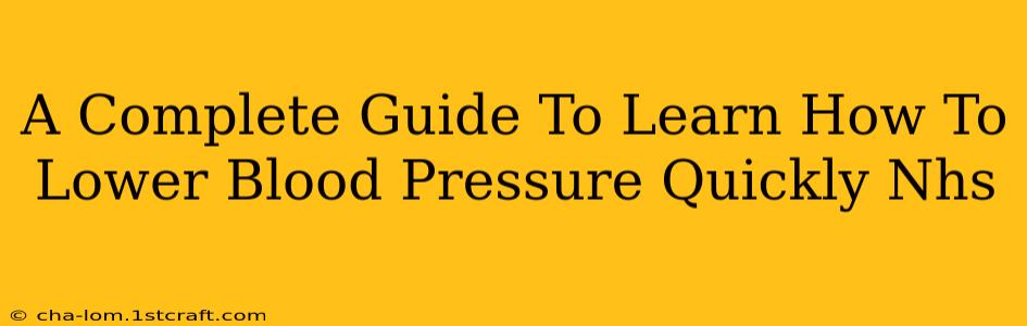 A Complete Guide To Learn How To Lower Blood Pressure Quickly Nhs