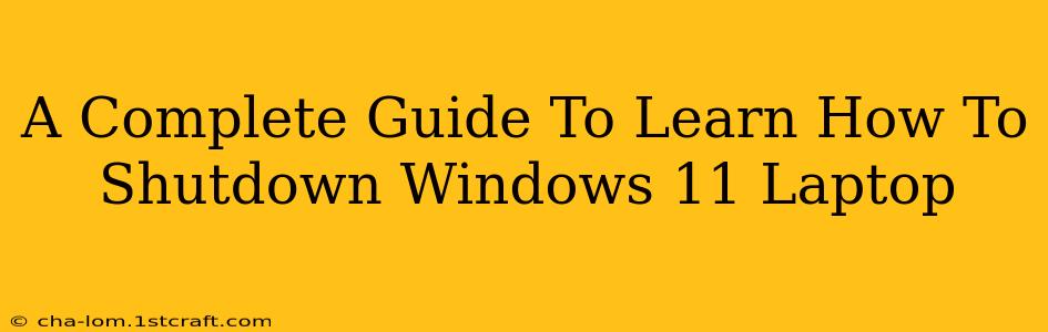 A Complete Guide To Learn How To Shutdown Windows 11 Laptop