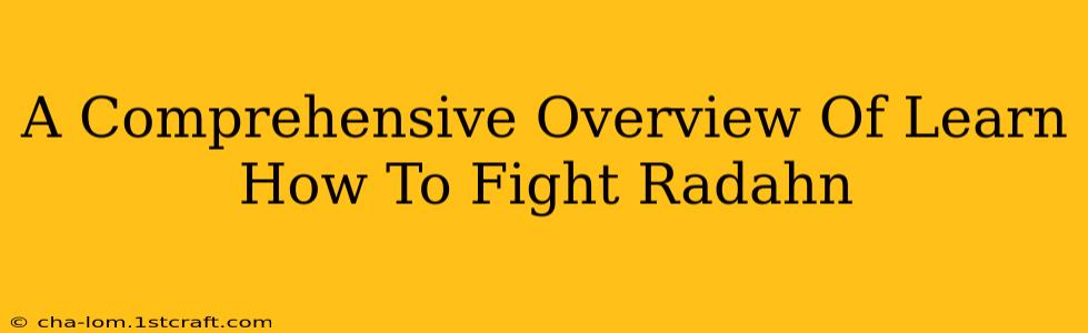 A Comprehensive Overview Of Learn How To Fight Radahn