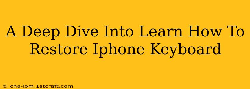 A Deep Dive Into Learn How To Restore Iphone Keyboard