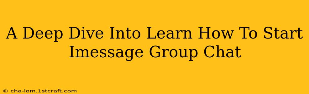 A Deep Dive Into Learn How To Start Imessage Group Chat