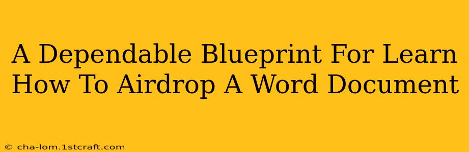 A Dependable Blueprint For Learn How To Airdrop A Word Document