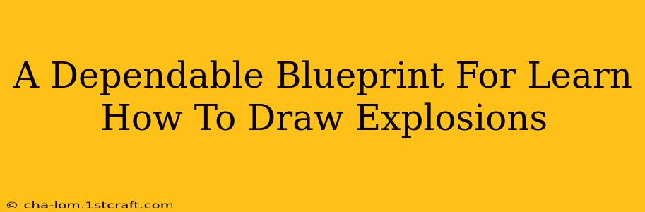 A Dependable Blueprint For Learn How To Draw Explosions