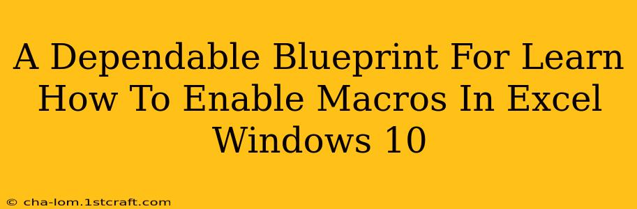 A Dependable Blueprint For Learn How To Enable Macros In Excel Windows 10