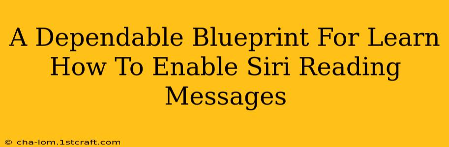 A Dependable Blueprint For Learn How To Enable Siri Reading Messages