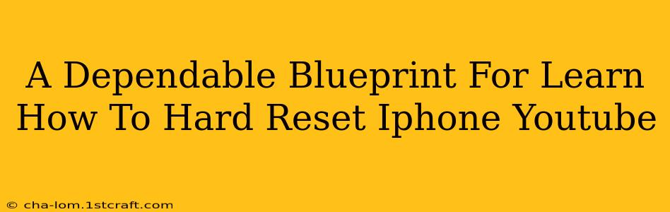 A Dependable Blueprint For Learn How To Hard Reset Iphone Youtube