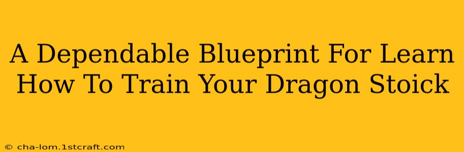 A Dependable Blueprint For Learn How To Train Your Dragon Stoick