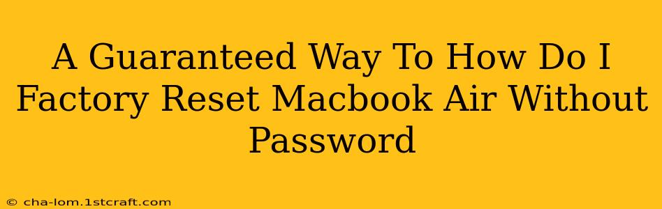 A Guaranteed Way To How Do I Factory Reset Macbook Air Without Password