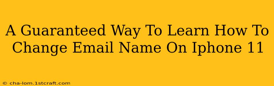 A Guaranteed Way To Learn How To Change Email Name On Iphone 11