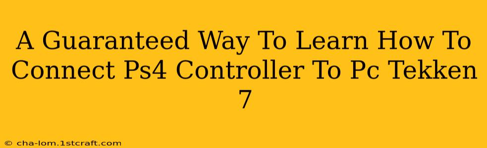 A Guaranteed Way To Learn How To Connect Ps4 Controller To Pc Tekken 7