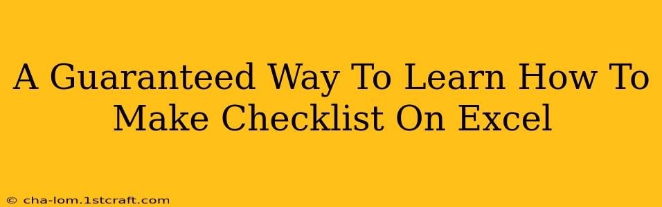 A Guaranteed Way To Learn How To Make Checklist On Excel