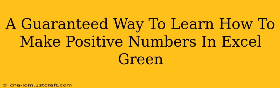 A Guaranteed Way To Learn How To Make Positive Numbers In Excel Green