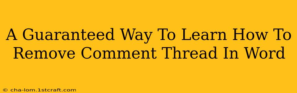 A Guaranteed Way To Learn How To Remove Comment Thread In Word