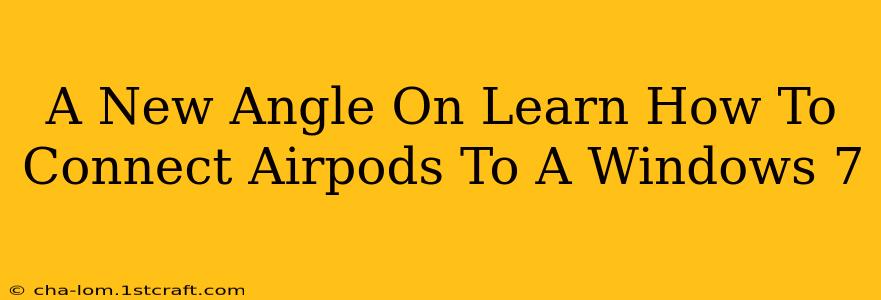 A New Angle On Learn How To Connect Airpods To A Windows 7