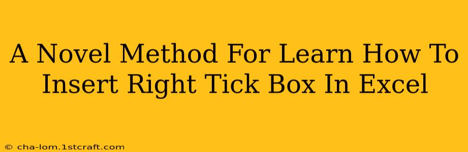 A Novel Method For Learn How To Insert Right Tick Box In Excel