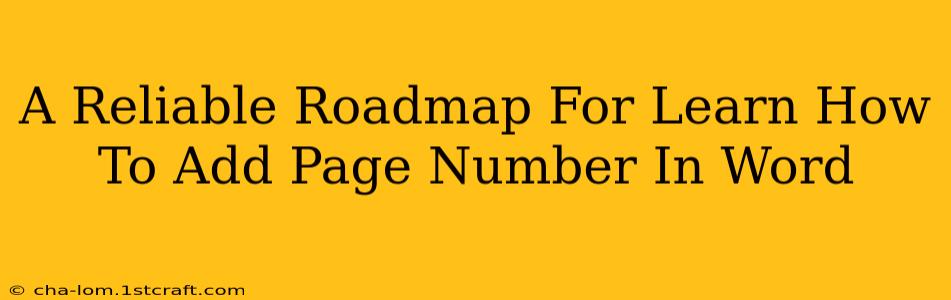 A Reliable Roadmap For Learn How To Add Page Number In Word