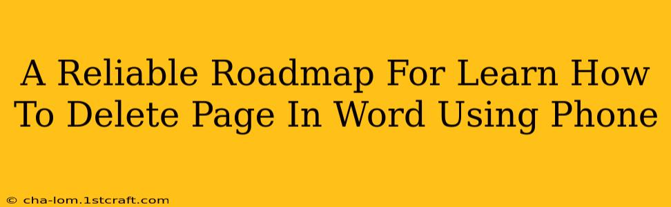 A Reliable Roadmap For Learn How To Delete Page In Word Using Phone