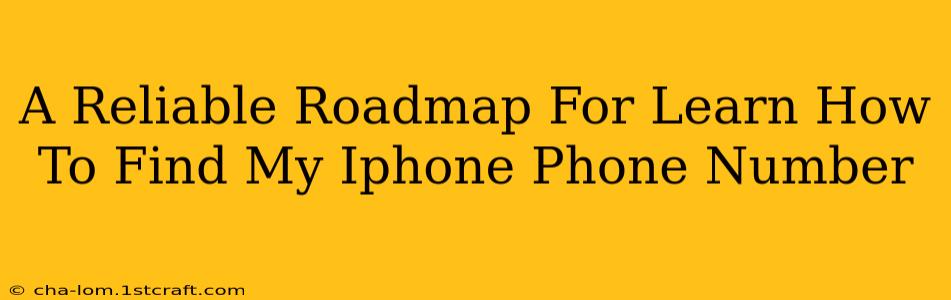 A Reliable Roadmap For Learn How To Find My Iphone Phone Number