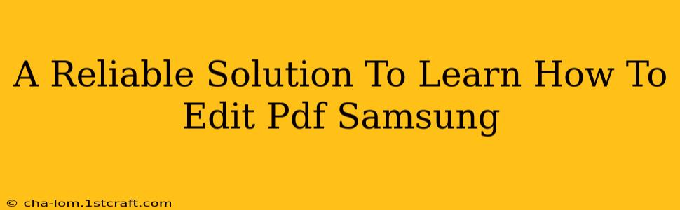 A Reliable Solution To Learn How To Edit Pdf Samsung