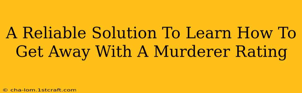 A Reliable Solution To Learn How To Get Away With A Murderer Rating