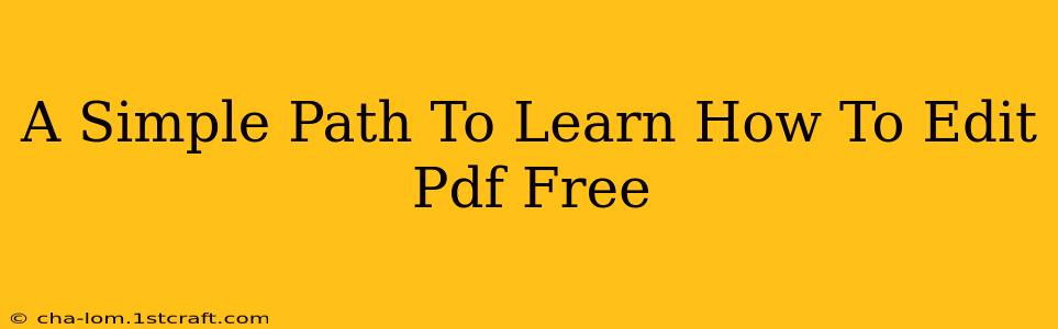 A Simple Path To Learn How To Edit Pdf Free