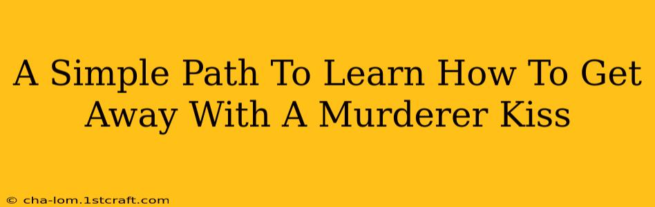 A Simple Path To Learn How To Get Away With A Murderer Kiss