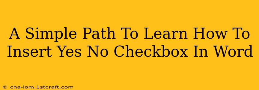 A Simple Path To Learn How To Insert Yes No Checkbox In Word