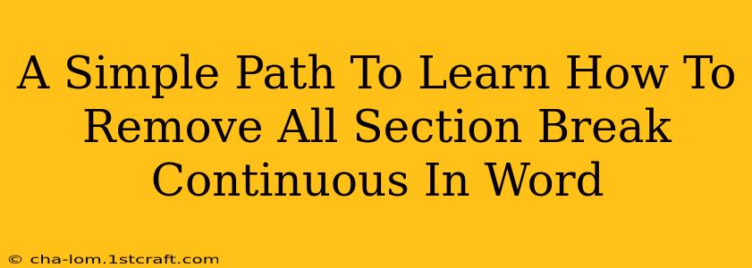 A Simple Path To Learn How To Remove All Section Break Continuous In Word