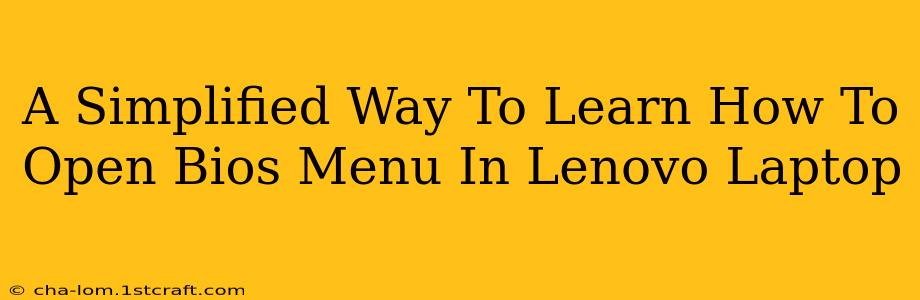 A Simplified Way To Learn How To Open Bios Menu In Lenovo Laptop