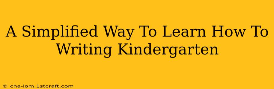 A Simplified Way To Learn How To Writing Kindergarten