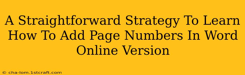 A Straightforward Strategy To Learn How To Add Page Numbers In Word Online Version