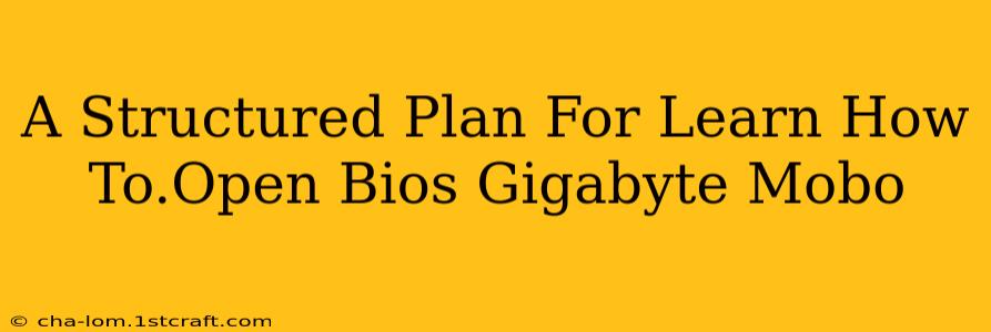 A Structured Plan For Learn How To.Open Bios Gigabyte Mobo