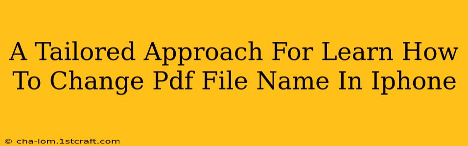 A Tailored Approach For Learn How To Change Pdf File Name In Iphone