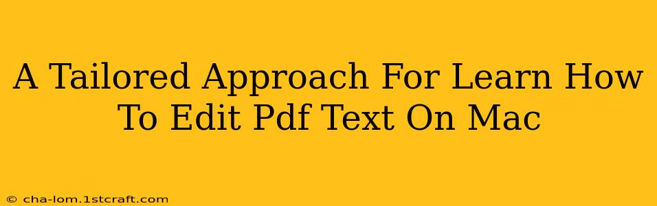 A Tailored Approach For Learn How To Edit Pdf Text On Mac