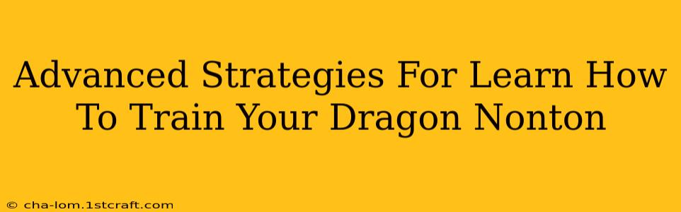 Advanced Strategies For Learn How To Train Your Dragon Nonton