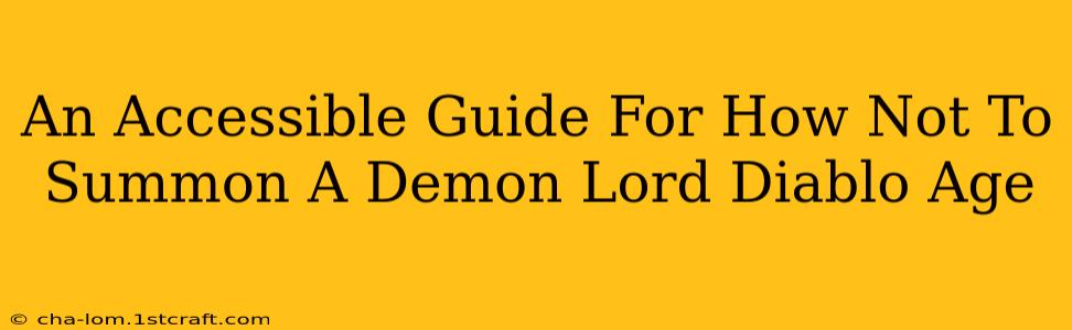 An Accessible Guide For How Not To Summon A Demon Lord Diablo Age