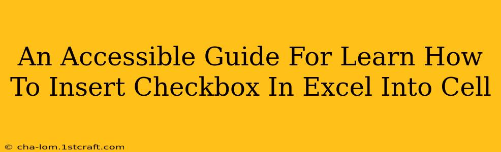 An Accessible Guide For Learn How To Insert Checkbox In Excel Into Cell