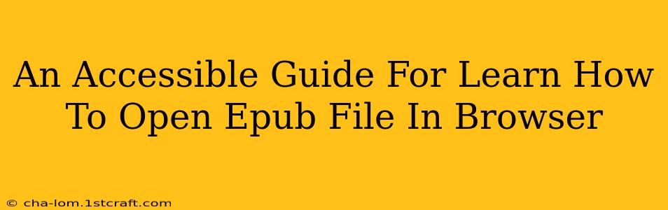 An Accessible Guide For Learn How To Open Epub File In Browser