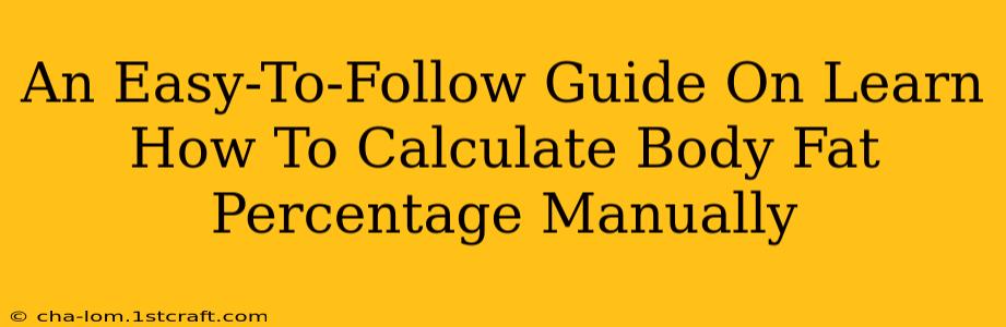 An Easy-To-Follow Guide On Learn How To Calculate Body Fat Percentage Manually