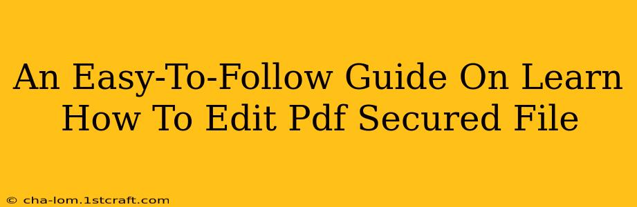 An Easy-To-Follow Guide On Learn How To Edit Pdf Secured File